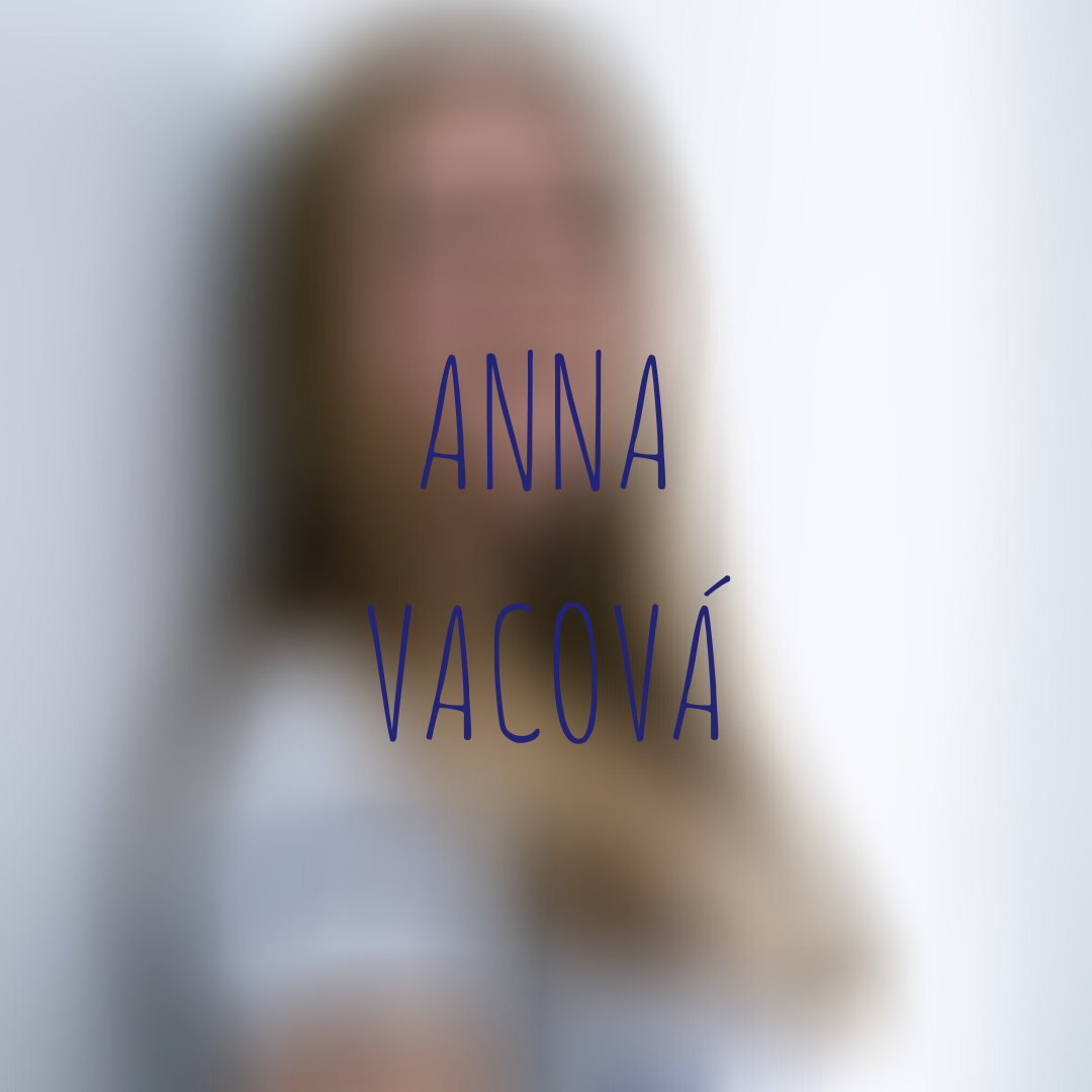Anna Vacová - ZSF JČU Anna Vacová - ZSF JČU